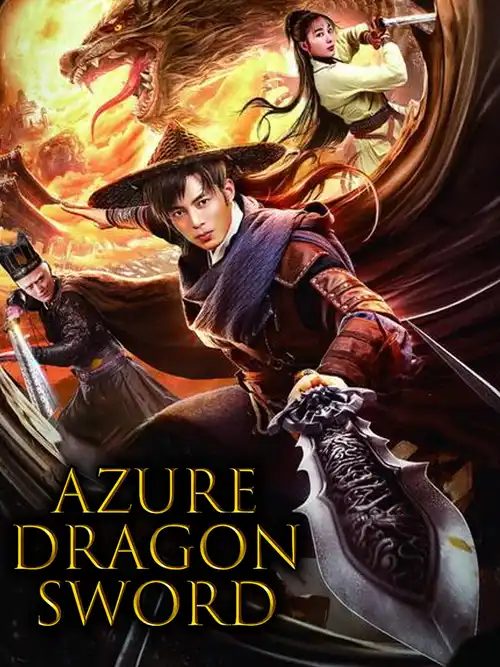 Download Azure Dragon Sword (2023) WEB DL Dual Audio {Hindi Chinese} 480p [260MB] | 720p [1GB] | 1080p [2.6GB] x264
