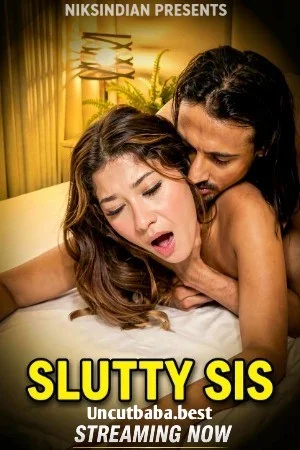Slutty Sis (2026) Niks Indian Hindi Short Film 720p HDRip [650MB] | Free Download