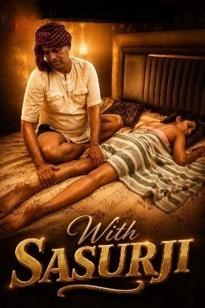 Threesome With Sasurji (2026) Hindi Short Film 720P Hdrip [200Mb] | Free Download