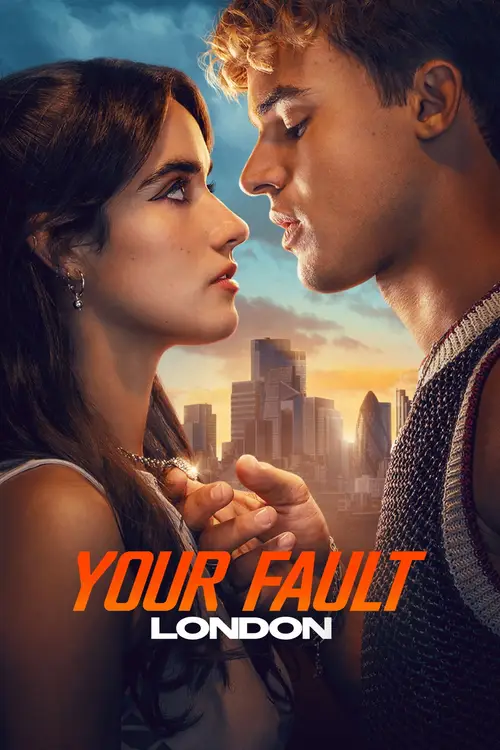 Download Your Fault: London (2026) WEB DL Dual Audio {Hindi English} 480p [390MB] | 720p [1.1GB] | 1080p [9.1GB] | 2160p [13.7GB] 4K SDR – Amazon Film